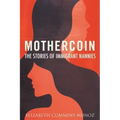 Mothercoin: The Stories of Immigrant Nannies