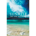 Sunrise in the Mirror: A Collection of Short Stories