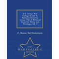 U.S. Army War College Guide to National Security Issues, Vol. 2: National Security Policy and Strategy, Ed. 4 - War College Series