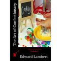 The Art of Confectionary