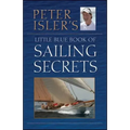 Peter Isler's Little Blue Book of Sailing Secrets