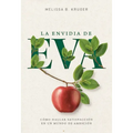 La Envidia de Eva (the Envy of Eve)