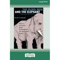 The Blind Men and the Elephant: Mastering Project Work (16pt Large Print Edition)
