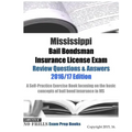 Mississippi Bail Bondsman Insurance License Exam Review Questions & Answers 2016/17 Edition: Self-Practice Exercises focusing on the basic principles