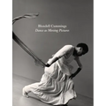 Blondell Cummings: Dance as Moving Pictures