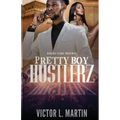 Pretty Boy Hustlerz Part 1