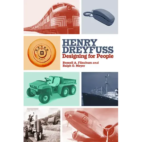 Henry Dreyfuss: Designing for People