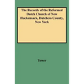 Records of the Reformed Dutch Church of New Hackensack, Dutchess County, New York