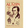 Stephen F. Austin: Father of Texas