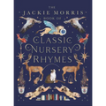 The Jackie Morris Book of Classic Nursery Rhymes