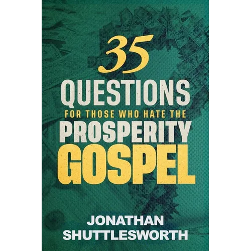 35 Questions for Those Who Hate the Prosperity Gospel