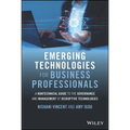 Emerging Technologies for Business Professionals: A Nontechnical Guide to the Governance and Management of Disruptive Technologies