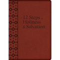 The 12 Steps to Holiness and Salvation