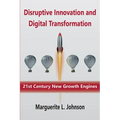 Disruptive Innovation and Digital Transformation: 21st Century New Growth Engines