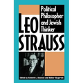 Leo Strauss: Political Philosopher and Jewish Thinker