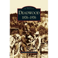 Deadwood: 1876-1976