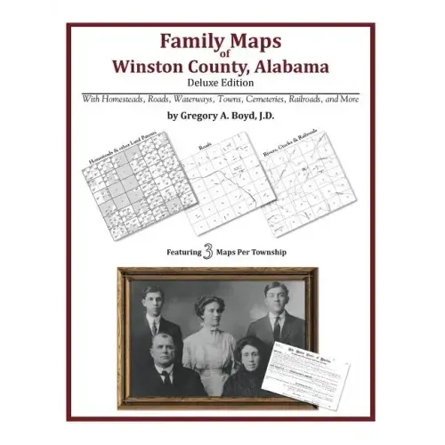 Family Maps of Winston County, Alabama, Deluxe Edition