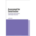 Assessment for Social Justice: Perspectives and Practices within Higher Education