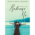 Release Me: 50 Modern Poems