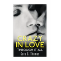 Crazy In Love: Through It All