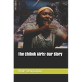 The Chibok Girls: Our Story