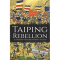 Taiping Rebellion: A History from Beginning to End