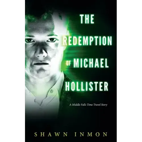 The Redemption of Michael Hollister: A Middle Falls Time Travel Novel