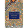 True Crimes in Eighteenth-Century China: Twenty Case Histories