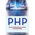 Php: Basic Fundamental Guide for Beginners