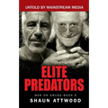 Elite Predators: From Jimmy Savile and Lord Mountbatten to Jeffrey Epstein and Ghislaine Maxwell