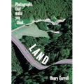 Land: Photographs That Make You Think