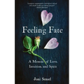 Feeling Fate: A Memoir of Love, Intuition, and Spirit