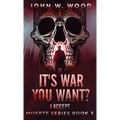 It's War You Want? I Accept