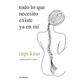 Todo Lo Que Necesito Existe YA En Mí (Poesía) / Home Body (Poems)