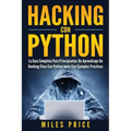 Hacking Con Python: La Guía Completa Para Principiantes De Aprendizaje De Hacking Ético Con Python Junto Con Ejemplos Prácticos