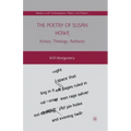 The Poetry of Susan Howe: History, Theology, Authority