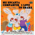 Me Encanta Compartir I Love to Share: Spanish English Bilingual Edition