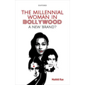 The Millennial Woman in Bollywood: A New 'Brand'?