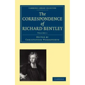 The Correspondence of Richard Bentley: Volume 1