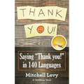 Thank You!: Saying "Thank You!" in 140 Languages