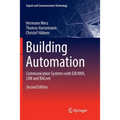 Building Automation: Communication Systems with Eib/Knx, Lon and Bacnet
