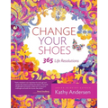 Change Your Shoes 365 Life Resolutions