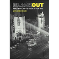 Blackout: World War II and the Origins of Film Noir