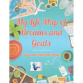My Life Map of Dreams and Goals Journal inspirational