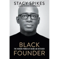 Black Founder: The Hidden Power of Being an Outsider