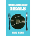 Unremembered Meals