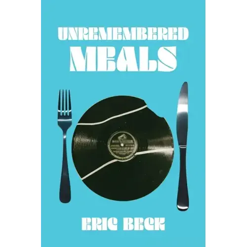 Unremembered Meals
