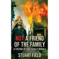Not A Friend Of The Family