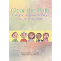 Clear the Path: A Rhyme Book on Manners for Little Muslims