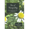 Tea of Tranquility: Making Herbal Teas That Support Tranquility and Nervous System Function
